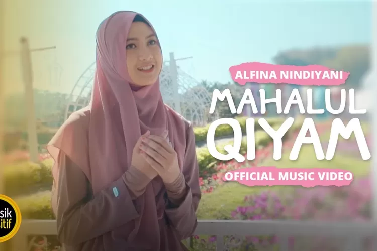 Lirik Lagu Mahlil Qiyam Lengkap Dengan TUlisan Latin Dan Arabnya Dan Juga Artinya (youtube: music positip official)