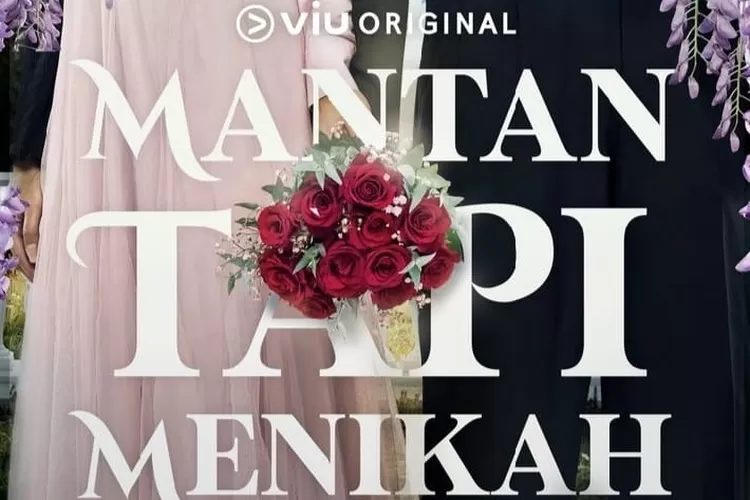 Link Nonton Mantan Tapi Menikah Episode 10 Sudah Tayang Di Viu Ini Akhir Kisah Cinta Saka Dan 6526