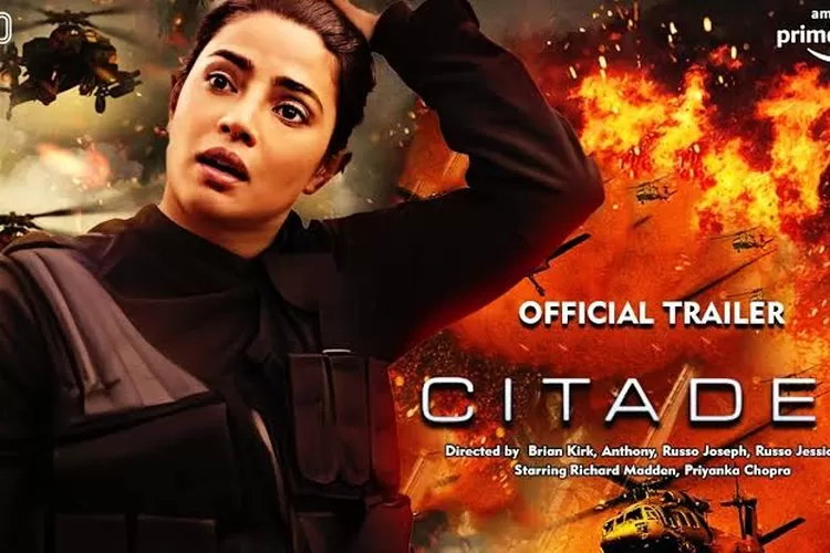 NONTON CITADEL, Serial Thriller Priyanka Chopra sebagai Agen Mata-mata : Cek Jadwal Tayang dan Sinopsis DISINI. /Prime Video