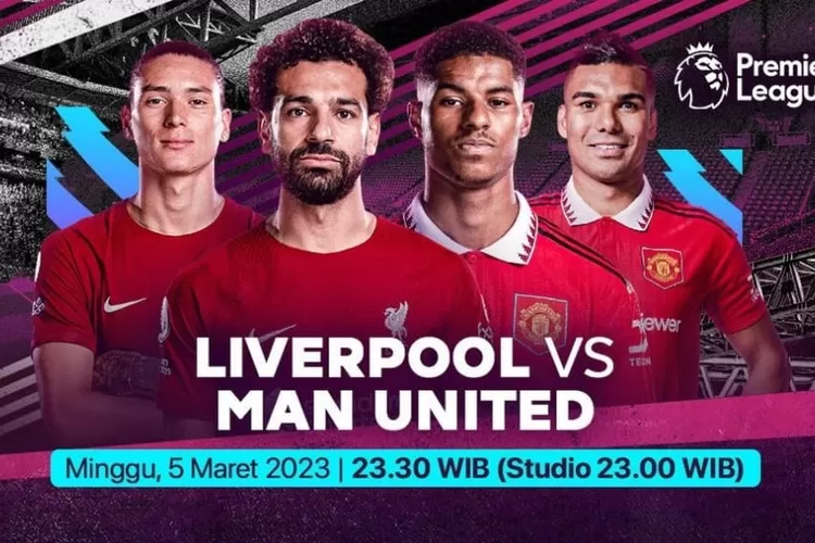 prediksi Skor Liverpool vs Man Utd Premier League Minggu, 5 Maret 2023