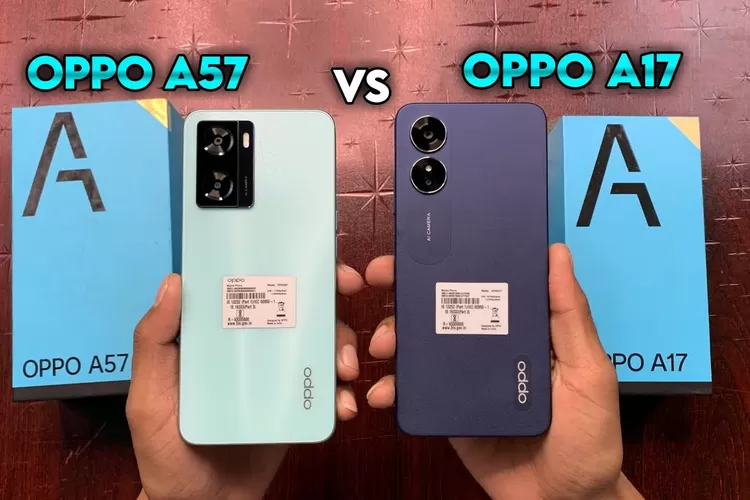 DUEL Spesifikasi HP Oppo A57 Vs Oppo A17, Sama-Sama Bawa Spek Gahar Dan ...