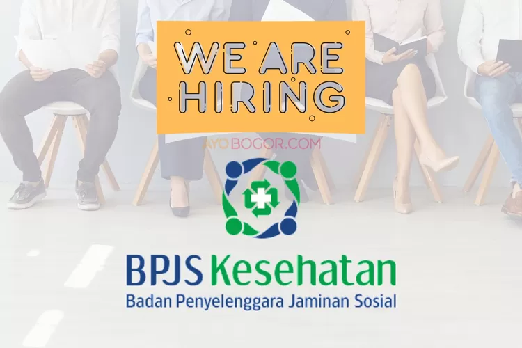 Lowongan Kerja BPJS Kesehatan Posisi Komite Audit Terbaru 2023 (AYOBOGOR.COM)