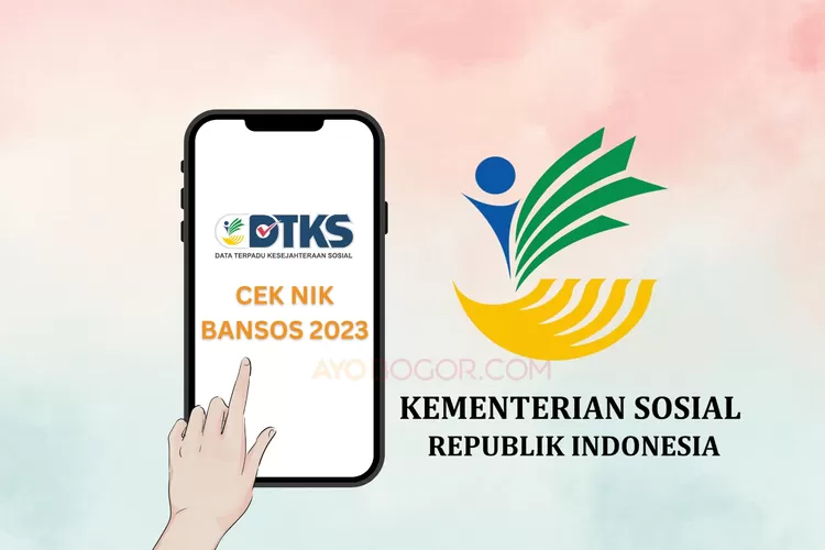 Cara Cek NIK KTP Bansos dari Kemensos  Bulan Maret 2023 (AYOBOGOR.COM)