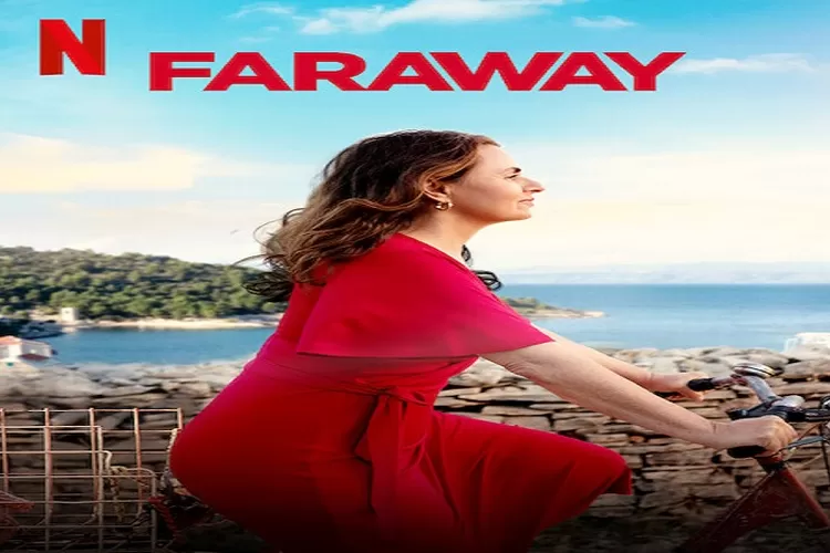 Film Jerman Faraway Dibintangi Naomi Krauss Tayang 8 Maret 2023 di Netflix Genre Komedi Romantis (Tangkapan Layar Netflix)