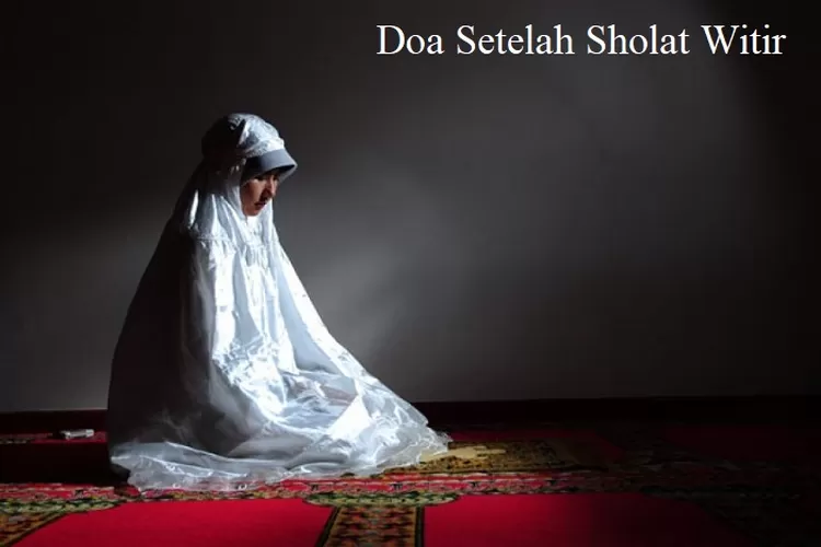 Doa setelah Sholat Witir (Republika)