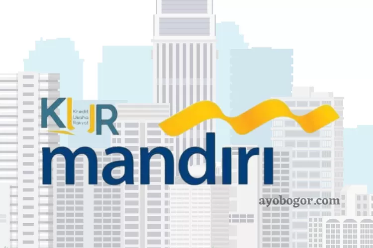 Kabar Gembira! KUR Mandiri 2023 Sudah Dibuka, Simak Syaratnya Agar Pinjaman Dapat Diterima (ayobogor.com)