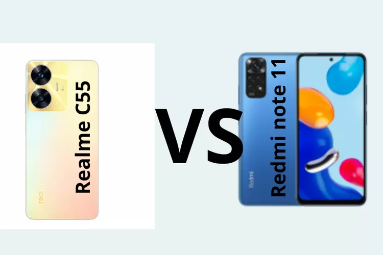 Membandingkan Realme C55 Vs Redmi Note 11, Sama-sama Dibanderol Rp2 Jutaan Tapi... (Website Realme dan Xiomi&nbsp;di Edit di Canva)
