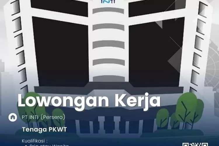 Cara Daftar Loker PT INTI Persero Dicari Lulusan S1, Batas 12 Maret 2023