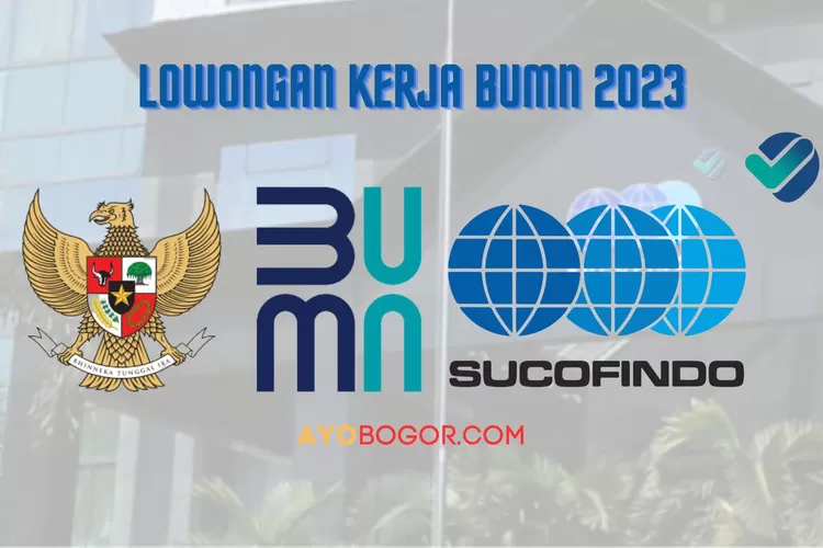 PT Sucofindo Buka Rekrutmen Besar-besaran, Lulusan SMA Bisa Ikut Daftar, Jangan Sia-siakan Lowongan Kerja BUMN 2023 Ini! (AYOBOGOR.COM)