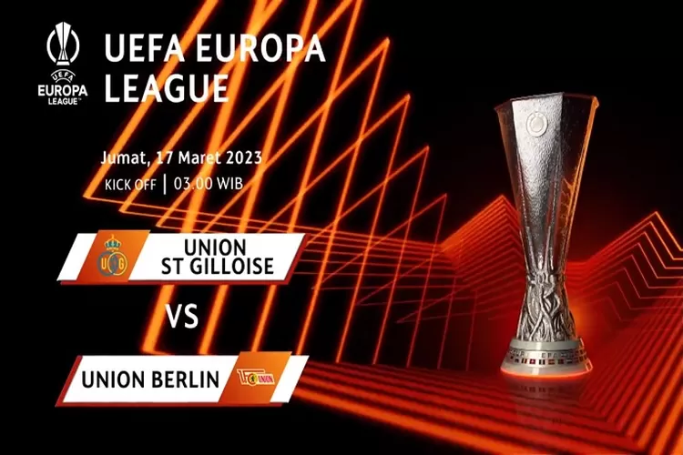 Liga Eropa UEFA Leg 2 Babak Penentuan Prediksi Skor Union St Gilloise vs Union Berlin Tanggal 17 Maret 2023 (Tangkapan Layar Vidio.com)