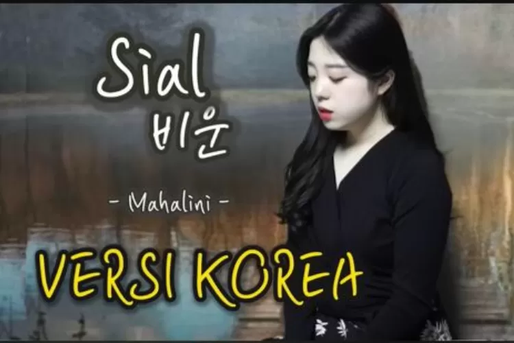 Lirik Lagu Sial Mahalini Versi Korea (Tangkap Layar Youtube/@Im_Yuri)