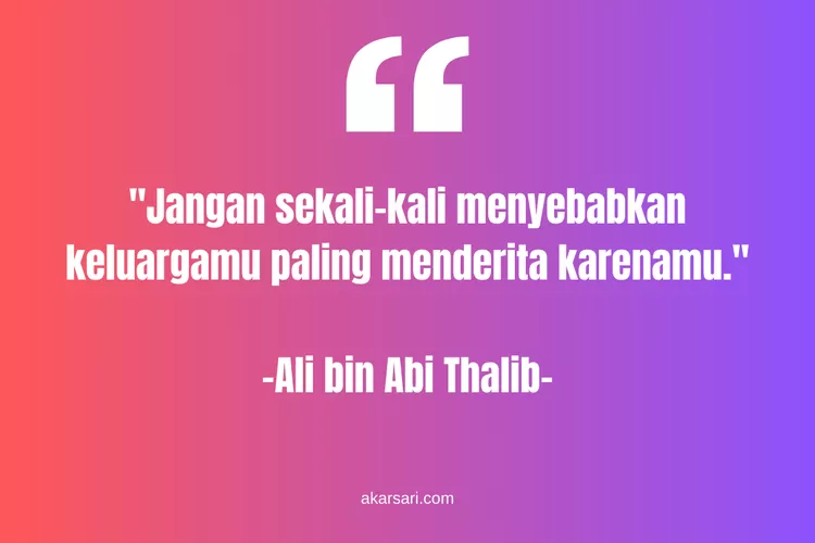 30 Kata Bijak Ali Bin Abi Thalib Tentang Kehidupan, Penuh Makna Sebagai ...