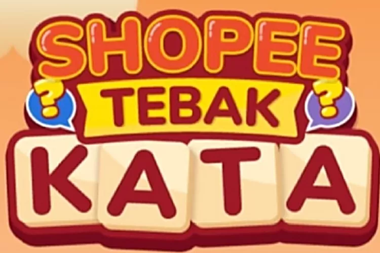 23 Kunci Jawaban Tebak Kata Shopee Tantangan Harian Edisi Selasa 23 Mei 2023 Kabar Fajar 7117