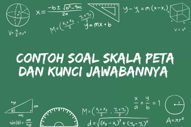 TERBARU! 10 Contoh Soal Skala Peta Beserta Pembahasan Jawabannya ...