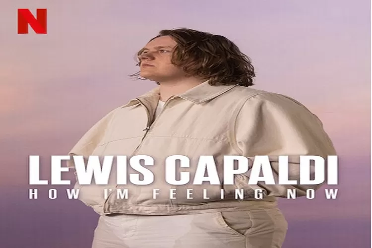 Lewis Capaldi Rilis Film Dokumenter Tayang 5 April 2023 di Netflix Perjalanan Karir Hingga Menjadi Terkenal yang Tidak Mudah (Tangkapan Layar Netflix.com)