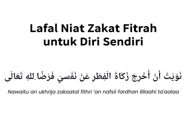 Lafal Niat Zakat Fitrah Untuk Diri Sendiri Dalam Tulisan Arab Latin Dan Artinya Fokus Muria