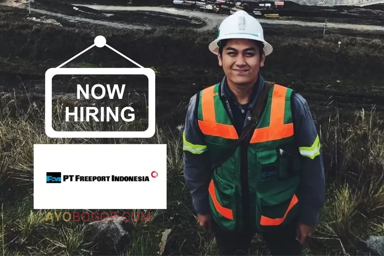PT Freeport Indonesia Buka Lowongan kerja untuk Lulusan S1 atau S2, Digaji Rp 14 Juta, Segera Melamar di Sini! (AYOBOGOR.COM)