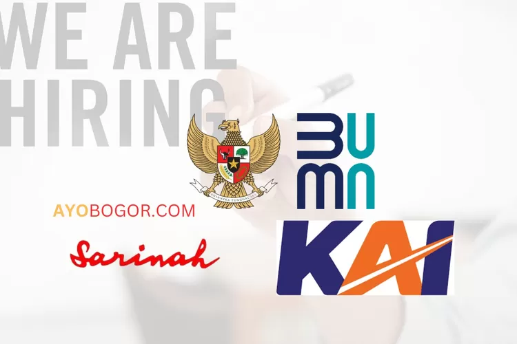 Klik Link Pendaftaran 3 Lowongan Kerja BUMN Terbaru April 2023, Mulai dari PT KAI hingga PT Sarinah  (AYOBOGOR,COM)