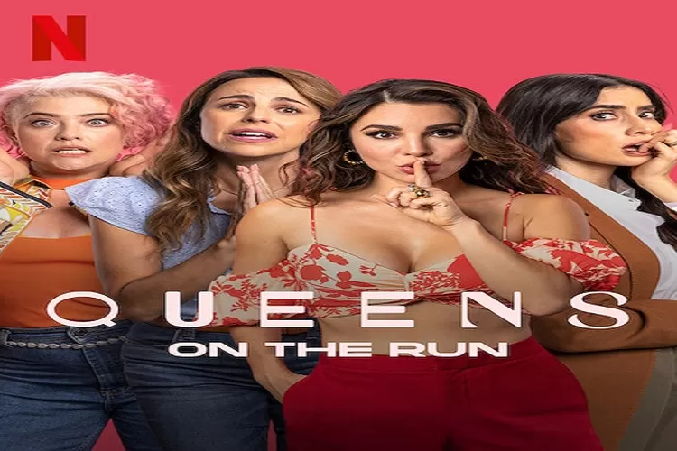 Queens On The Run Film Meksiko Genre Komedi Kisah 4 Wanita Saat Liburan Penuh Hal Tak Terduga (Tangkapan Layar Netflix.com)