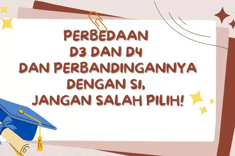 Perbedaan D3 Dan D4 Dan Perbandingannya Dengan S1, Calon Mahasiswa ...