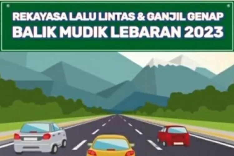 CATAT! Update Jadwal Rekayasa Lalu Lintas Arus Balik Lebaran 2023 ...