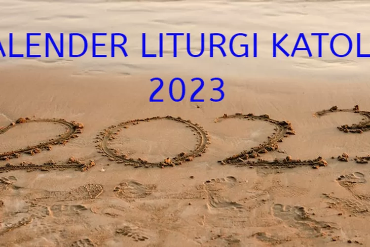 Kalender Liturgi Katolik 3-17 Mei 2023 Lengkap Bacaan Injil Harian Dan ...