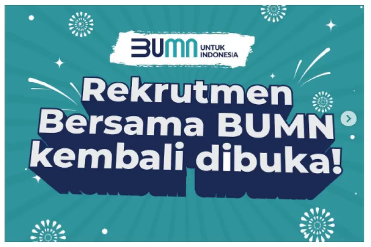 BESOK BANGET! Rekrutmen Bersama BUMN 2023 Siap Dibuka, Simak Jadwal Dan ...