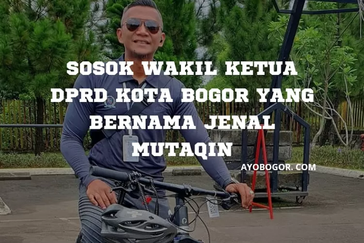 Jenal Mutaqin, Calon Wali Kota Bogor 2024