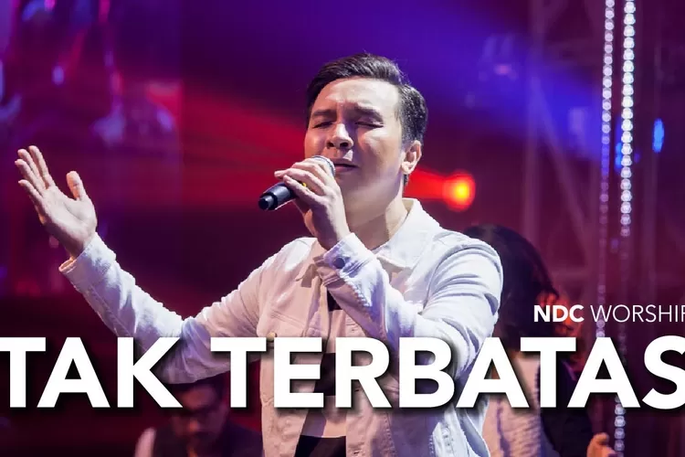 Lirik Lagu Tak Terbatas ( YT : NDC Worship)