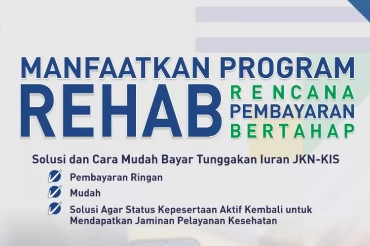 REHAB BU Program BPJS Kesehatan Untuk Mudahkan Badan Usaha Lunasi Tunggakan, Begini Cara Daftarnya (pasiensehat.com)