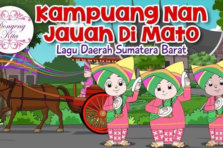 Lirik Lagu Kampung Nan Jauh Di Mato ( YT : Dongeng Kita)
