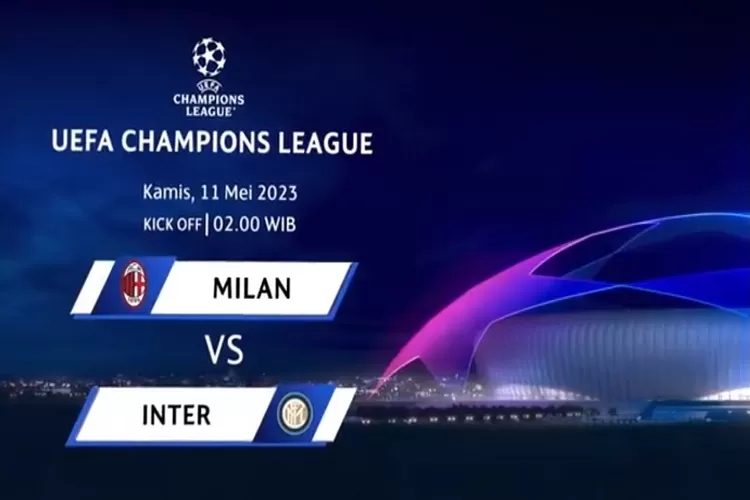 AC Milan vs Inter Milan Tanggal 11 Mei 2023 Liga Champion 2023 Head to Head dan Performa Tim (Tangkapan Layar Vidio.com)