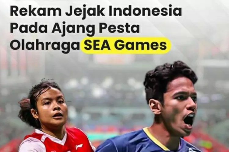 Ini Rekam Jejak Indonesia Pada Ajang SEA Games, Di Antaranya Pertama ...