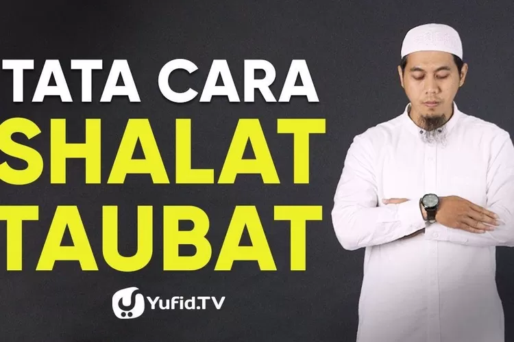 Cara Sholat Taubat Lengkap Dengan Niat Dan Langkah - Langkahnya ( Yudiv TV Pengajian &amp; Ceramah islam)