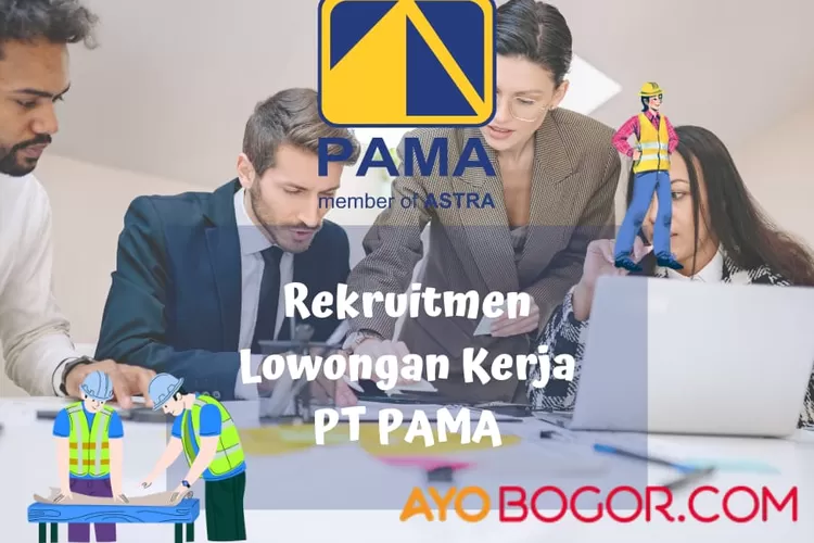 Rekruitmen Lowongan Kerja BUMN PT Pama Bulan Mei 2023