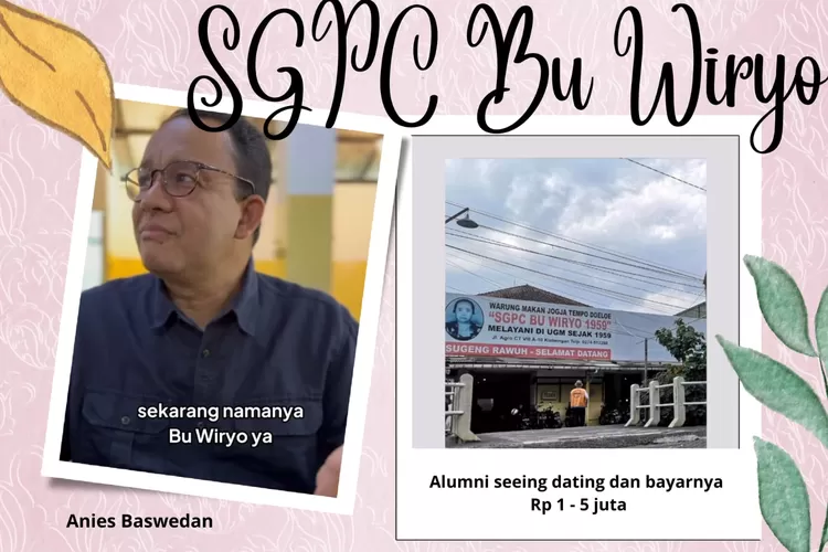 SGPC, Sego Pecel Bu Wiryo di kampus UGM. Tempat ngangeni di urusan perut. (kolase foto tangkapan layar instagram @aniesbaswedan)