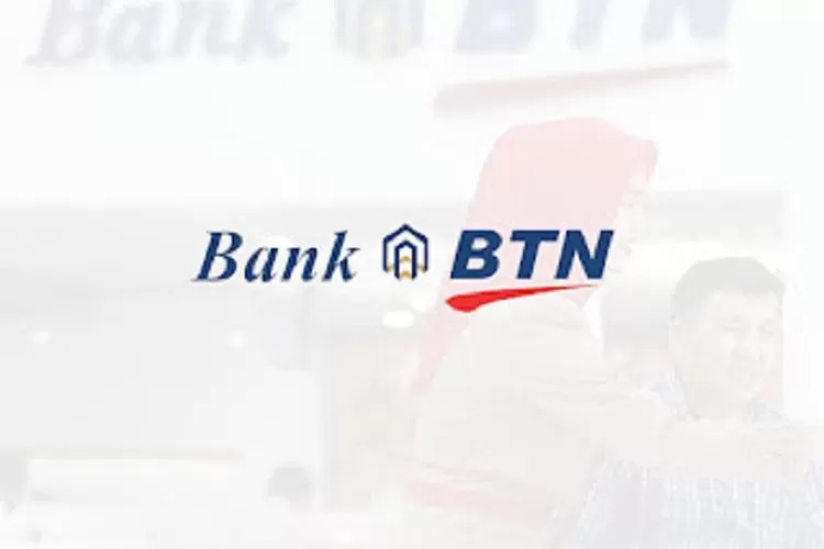 Lowongan Kerja Bank BTN Terbaru Mei 2023, Daftar Via Email di SINI (Lokerbumn45)