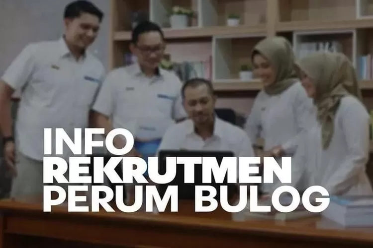  Dibuka Lowongan Kerja Jakarta Barat 2023 Lulusan SMA dan SMK Perum Bulog