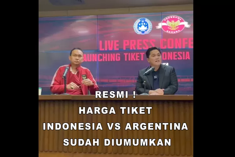 Live press conference launching tiket Indonesia vs Argentina (Instagram @erickthohir)