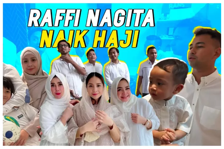 Tertunda 5 Tahun, Raffi Ahmad dan Nagita Naik Haji Boyong Keluarga Hingga  Karyawan - Olenas