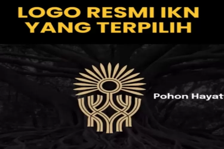 Pohon Hayat Resmi Menjadi Logo Ibu Kota Negara Nusantara Netizen Ubah Ikn Jadi Injil Kristus 7420