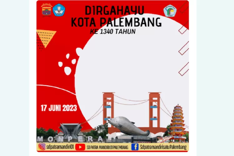 11 Twibbon Hari Jadi Kota Palembang Ke-1340 Tahun 2023, Bingkai Foto ...