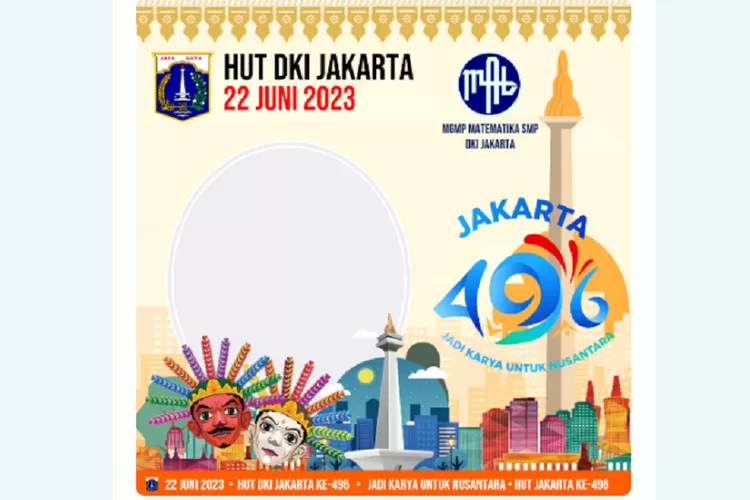 Ulang Tahun Jakarta  22 Juni dengan twibbon HUT Jakarta ke 496 Tahun 2023.  (twibbonize.com/Sulis Riyanto)