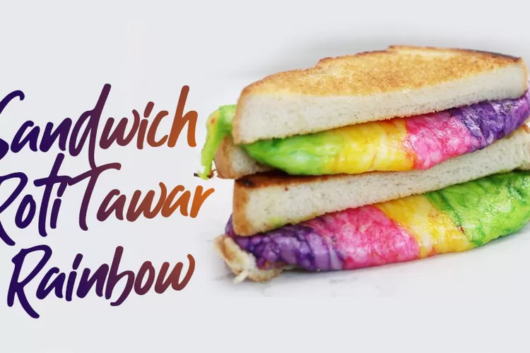 Sandwich Roti Tawar Rainbow (ilustrasi)
