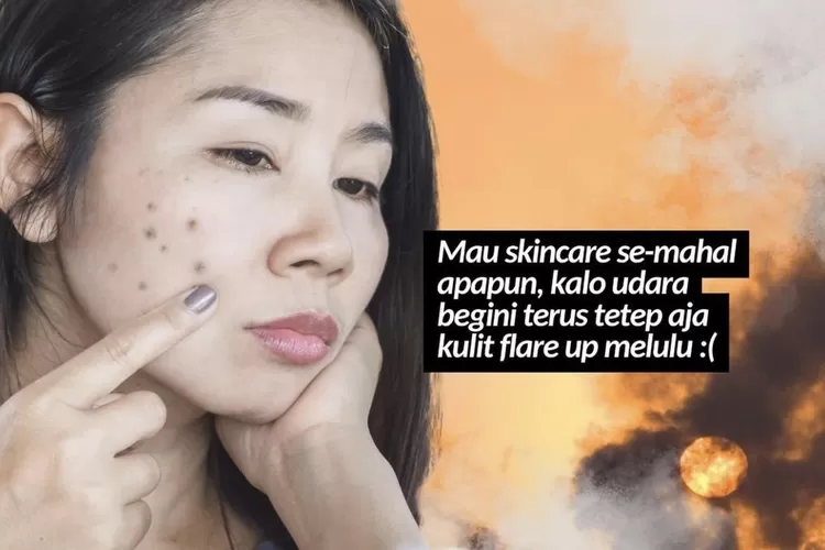 Polusi di Jakarta Makin Tinggi! Ini 5 Cara Melindungi Kulit dari Bahaya Polutan (Foto: Female Daily)