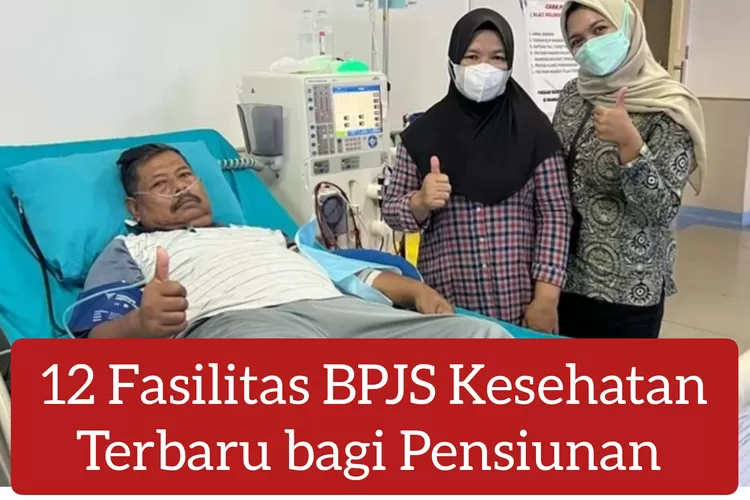 PALING TERBARU BPJS KESEHATAN BERI PENSIUNAN 12 FASILITAS RAWAT INAP ...