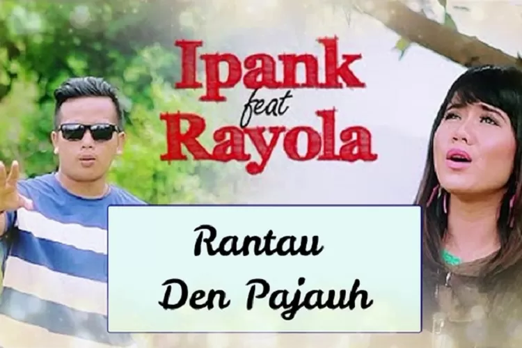 ipank ft Rayola - Rantau Den Panjauah