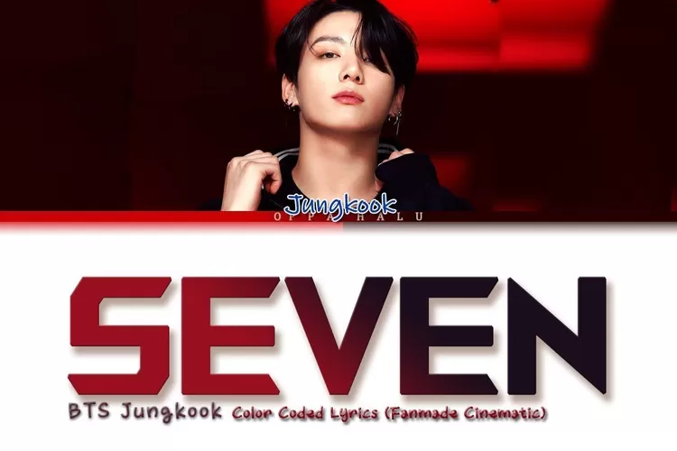 Lirik Lagu Seven - Jungkook BTS ( YT : KPOP CRUSH)