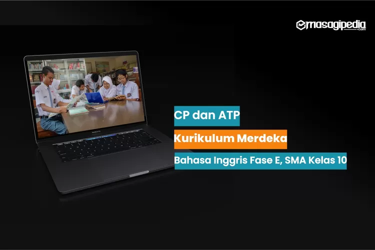 Contoh CP Dan ATP Bahasa Inggris Fase E SMA Kelas 10 Kurikulum Merdeka ...