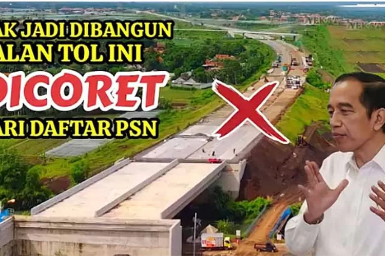 Deretan Ruas Tol Dicoret Jokowi dari Daftar Proyek Strategis Nasional Gak Jadi Dibangun !!!  